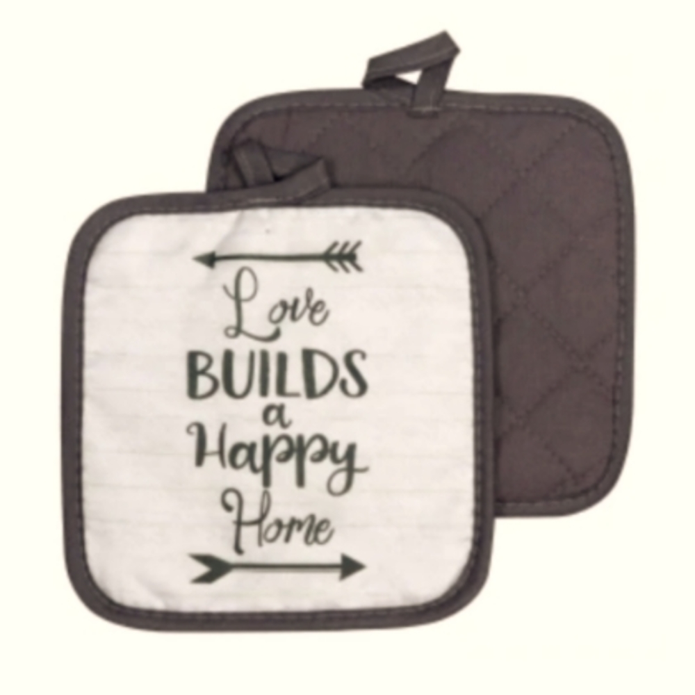 "LOVE builds a Happy home" pot holders